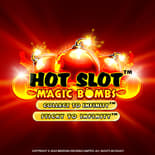 Hot Slot™: Magic Bombs