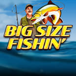 Big Size Fishin