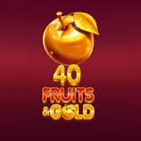 40 Fruits & Gold