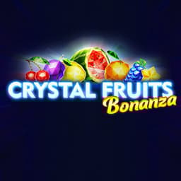 Crystal Fruits Bonanza