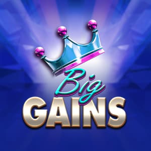 Big Gains