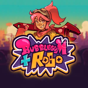 Bubblegum and Robo