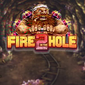 Fire in the Hole 2