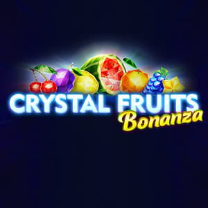 Crystal Fruits Bonanza