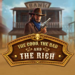 The Good, The Bad and The Rich