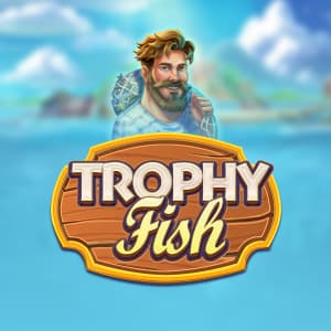 Trophy Fish