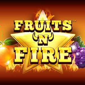 Fruits 'n' Fire