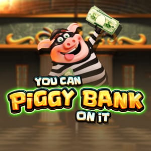 You Can Piggy Bank On It