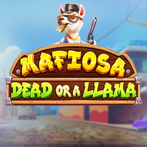 Mafiosa Dead Or A Llama